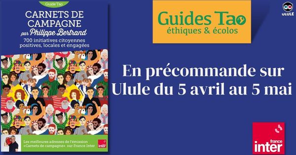 Le guide des Carnets de Campagne sur Ulule 